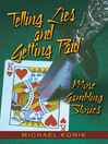 Telling Lies and Getting Paid (eBook): More Gambling Stories